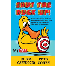 Shut the Duck Up by Bobby Cappuccio Paperback Book