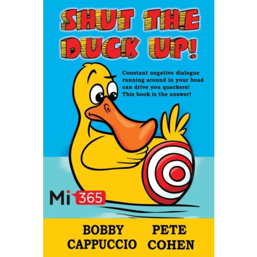 Shut the Duck Up by Bobby Cappuccio Paperback Book