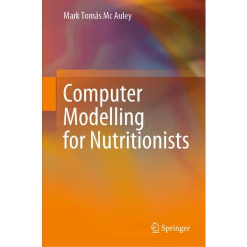 Computer Modelling for Nutritionists by Mark Tomas Mc Auley Hardcover