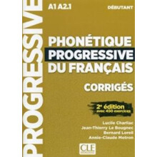 Phonetique progressive du francais Niveau debutant A1A2 Corriges by Je