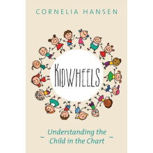 Kidwheels Understanding the Child in the Chart by Cornelia Hansen Pape