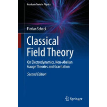 Classical Field Theory by Florian Scheck Hardcover Book