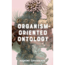 OrganismOriented Ontology by Zukauskaite Audrone Chief Researcher Lith
