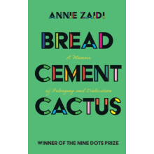 Bread Cement Cactus by Annie Zaidi Paperback Book