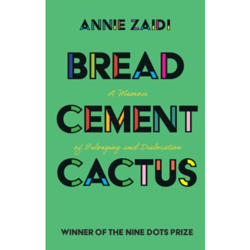 Bread Cement Cactus by Annie Zaidi Paperback Book