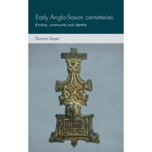Early AngloSaxon Cemeteries by Duncan Sayer Hardcover Book