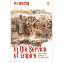 In the Service of Empire by Dussart Fae University of Sussex UK Hardco