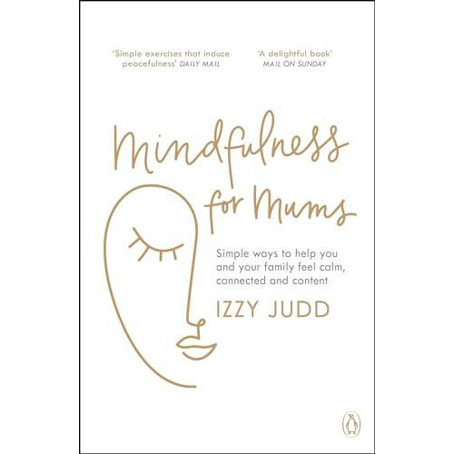 Mindfulness for Mums by Izzy Judd Paperback Book