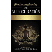 Meditaciones Guiadas de Autocuracion by Academia de Meditacion Total H