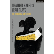 Heather Raffos Iraq Plays The Things That Cant Be Said by Heather Raff