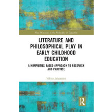 Literature and Philosophical Play in Early Childhood Education by Vikt