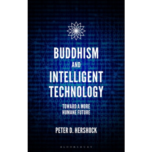 Buddhism and Intelligent Technology by Hershock Peter D. EastWest Cent