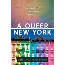 A Queer New York by Jen Jack Gieseking Paperback Book