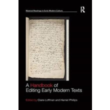 A Handbook of Editing Early Modern Texts by Harriet Phillips Paperback