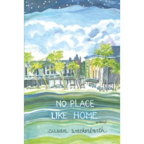 No Place Like Home by Susan Wackerbarth Paperback Book