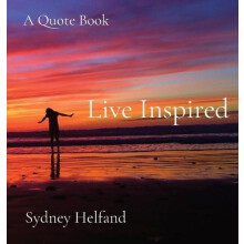 Live Inspired by Sydney Ariel Helfand Hardcover Book