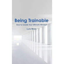 Being Trainable by Luis Moro Hardcover Book