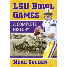 LSU Bowl Games by Neal Golden Paperback Book