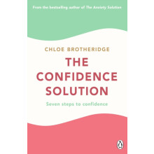 The Confidence Solution by Chloe Brotheridge Paperback Book
