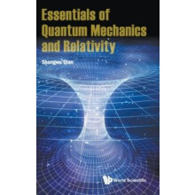 Essentials Of Quantum Mechanics And Relativity by Qian Shangwu Peking
