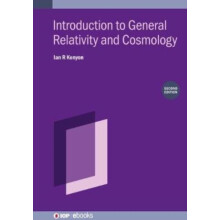 Introduction to General Relativity and Cosmology Second Edition by Ian