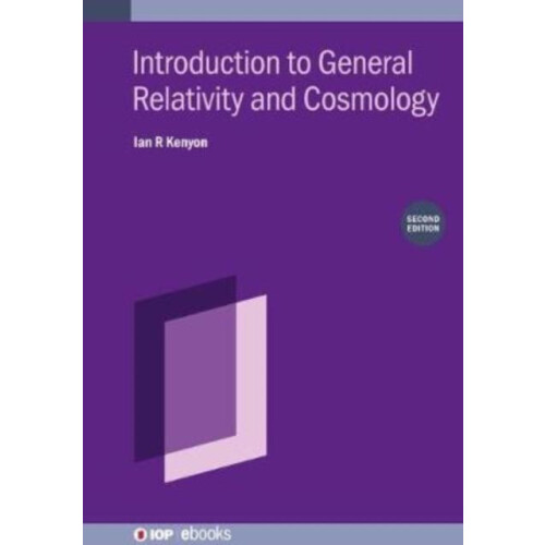 Introduction to General Relativity and Cosmology Second Edition by Ian