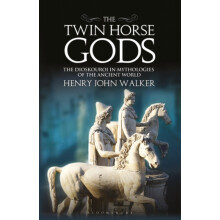 The Twin Horse Gods by Walker Henry John Bates College Lewiston Maine