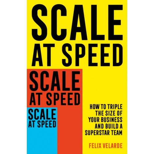 Scale at Speed by Felix Velarde Paperback Book