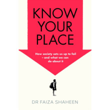 Know Your Place by Faiza Shaheen Hardcover Book