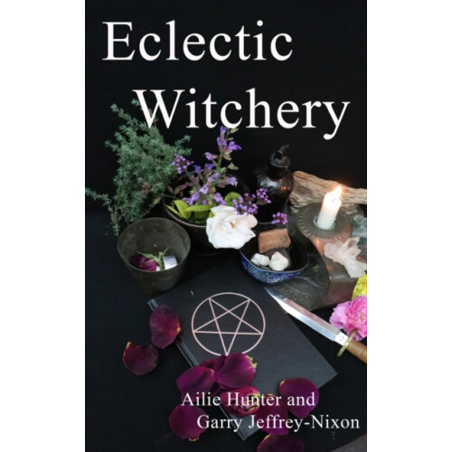 Eclectic Witchery by Ailie Hunter Paperback Book
