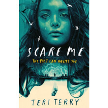 Scare Me by Teri Terry Paperback Book