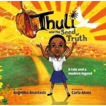 Thuli and the Seed of Truth by Angelika Anastasis Paperback Book