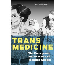Trans Medicine by stef m. shuster Paperback Book