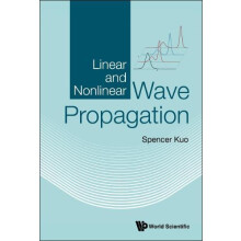 Linear And Nonlinear Wave Propagation by Kuo Spencer P New York Univ U