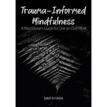 TraumaInformed Mindfulness by Nikki Kiyimba Paperback Book