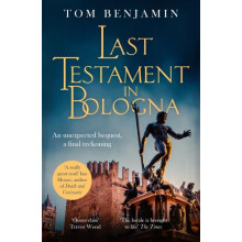 Last Testament in Bologna by Tom Benjamin Paperback Book