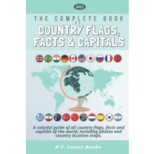 The Complete Book of Country Flags Facts and Capitals by B C Lester Bo