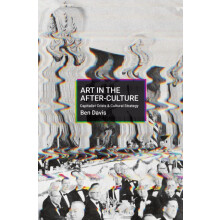 Making Art in Terrible Times by Ben Davis Hardcover Book