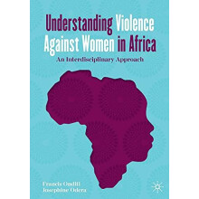 Understanding Violence Against Women in Africa by Josephine Odera Pape