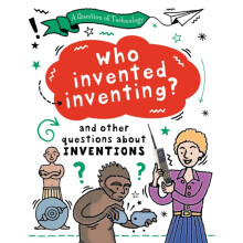 A Question of Technology Who Invented Inventing by Clive Gifford Hardc