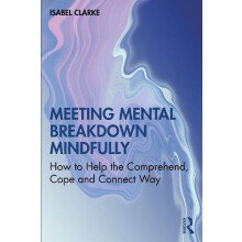 Meeting Mental Breakdown Mindfully by Isabel Clarke Paperback Book