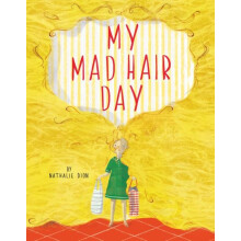 My Mad Hair Day by Nathalie Dion Hardcover Book
