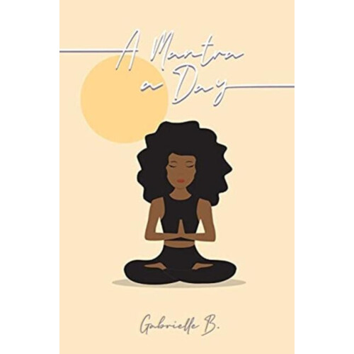 A Mantra A Day by Gabrielle B Paperback Book
