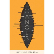 Canoes by Maylis de Kerangal Hardcover Book
