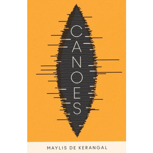 Canoes by Maylis de Kerangal Hardcover Book