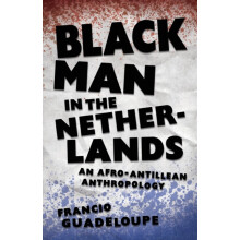 Black Man in the Netherlands by Francio Guadeloupe Paperback Book