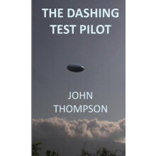 The Dashing Test Pilot by John Thompson Paperback Book