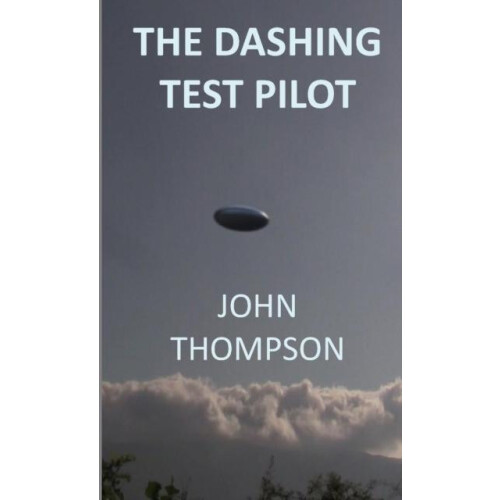The Dashing Test Pilot by John Thompson Paperback Book