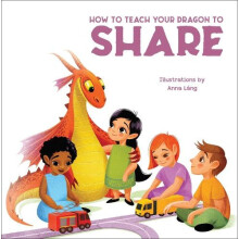 How to Teach your Dragon to Share Hardcover Book