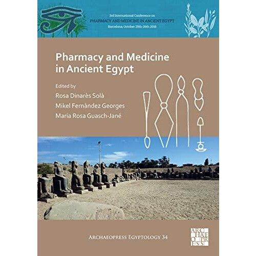 Pharmacy and Medicine in Ancient Egypt Paperback Book